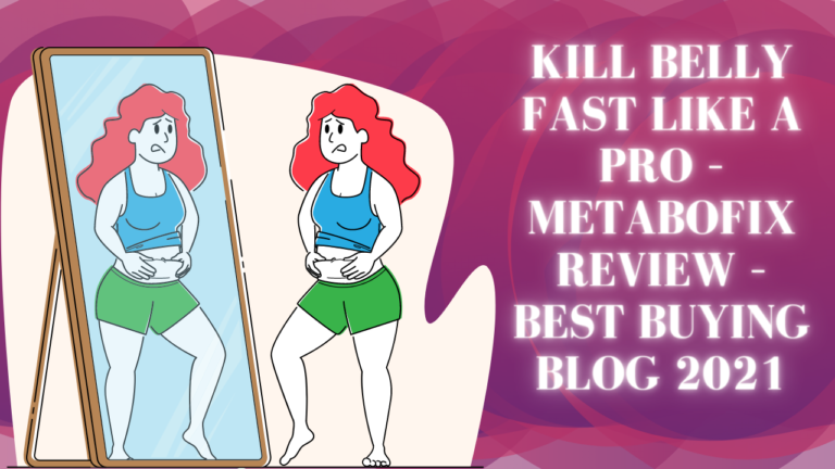 Kill Belly Fast Like a Pro – MetaboFix Review – Best Buying Blog 2021